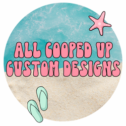 All Cooped Up Custom Designs 