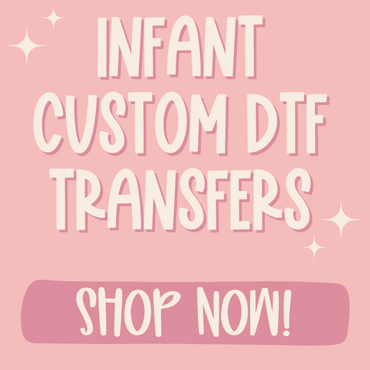 Infant Size Custom DTF Transfer
