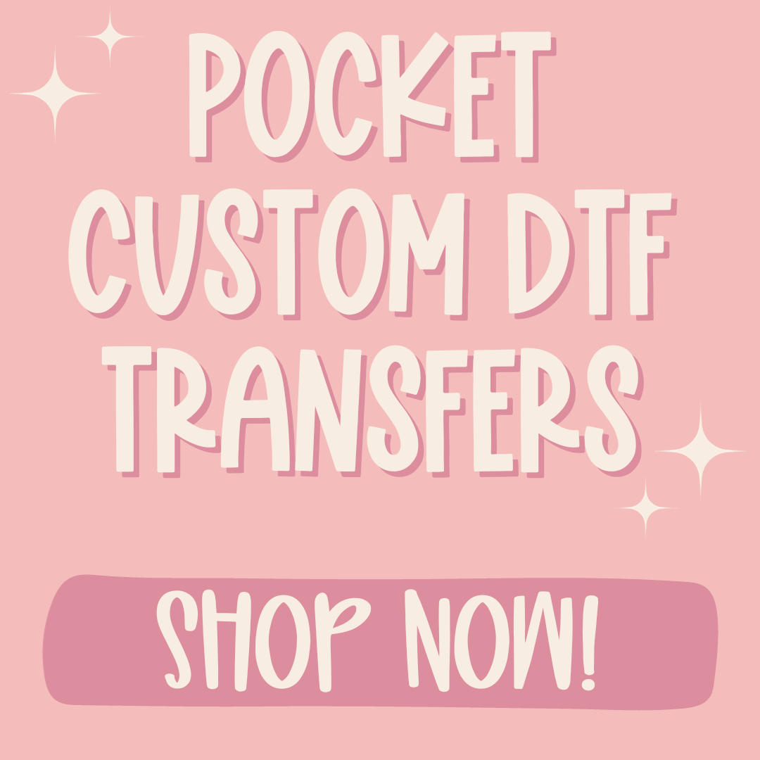 Custom Pocket Size DTF Transfer