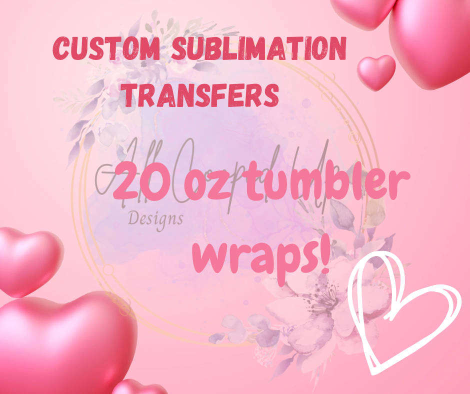 Custom Sublimation Tumbler Wraps